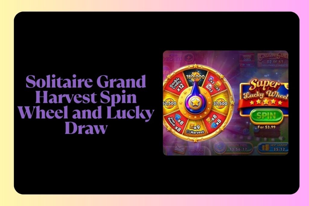 Solitaire Grand Harvest Spin Wheel and Lucky Draw 