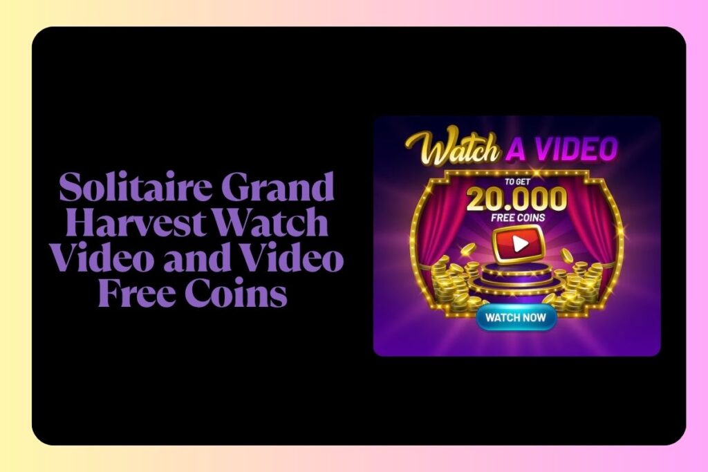 Solitaire Grand Harvest Watch Video and Video Free Coins  